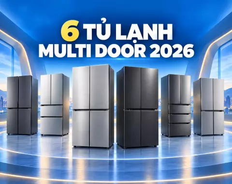 6 Mẫu Tủ Lạnh Multi Door Đáng Mua, Đáng Chú Ý Năm 2026