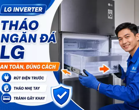 Cách tháo ngăn đá tủ lạnh LG Inverter an toàn, đúng cách