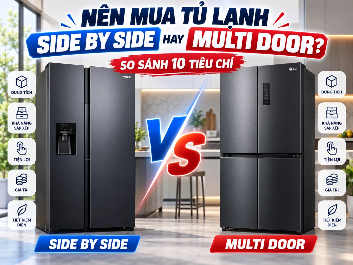 Nên mua tủ lạnh Side by Side hay Multi Door so sánh hai kiểu tủ