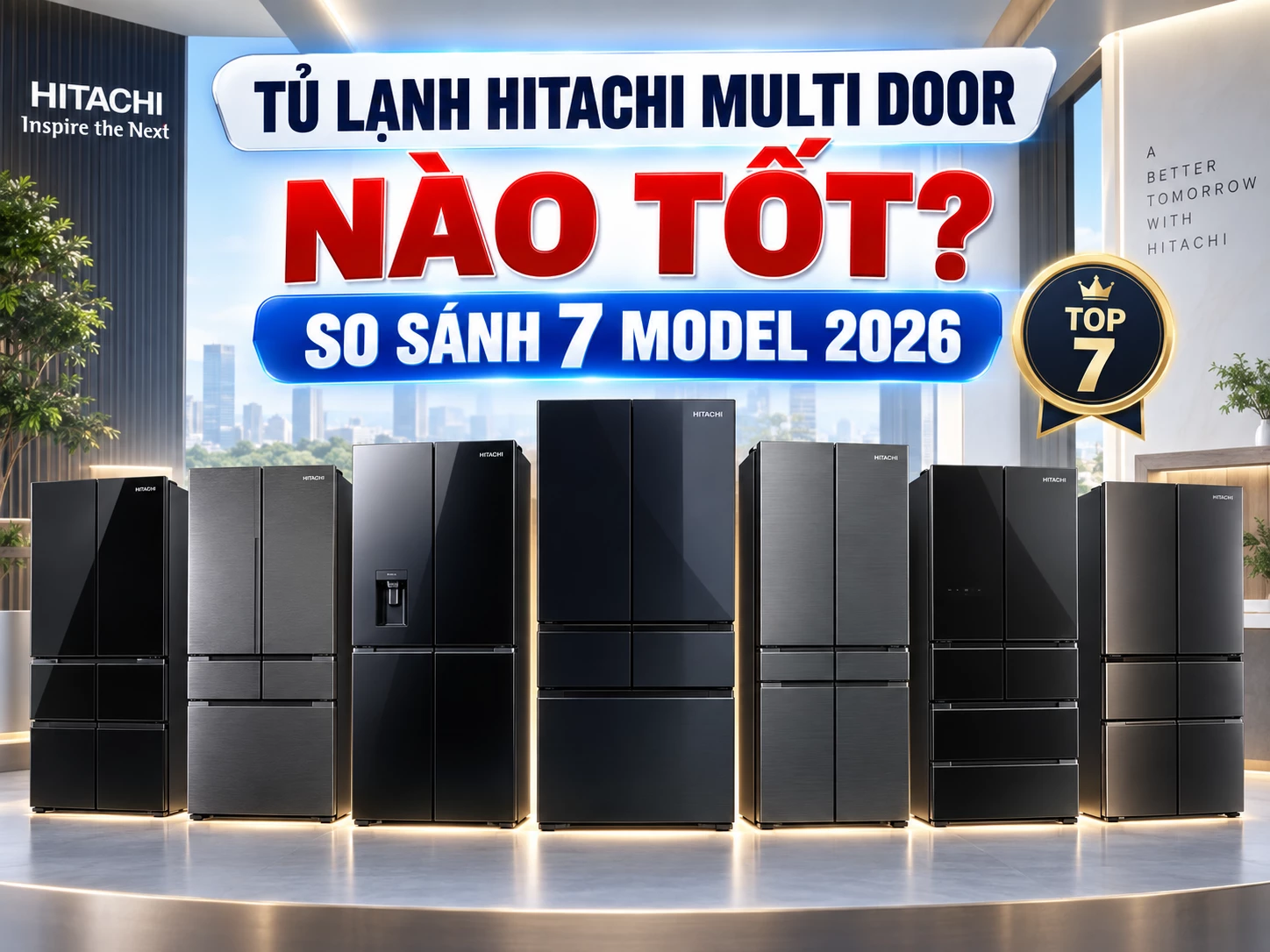 So sánh các dòng tủ lạnh Hitachi Multi Door Tủ lạnh Multidoor Hitachi từ 4 cửa đến 6 cửa