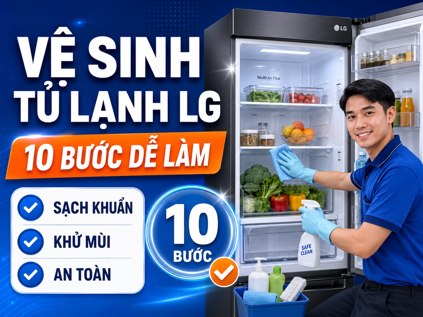 vệ sinh tủ lạnh LG đúng cách tại nhà theo từng bước