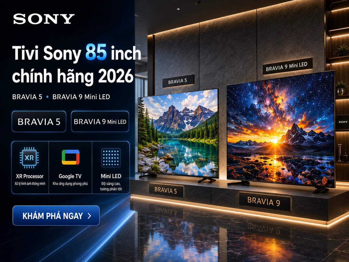 Tivi Sony 85 inch Mini LED chính hãng BRAVIA 5 và BRAVIA 9